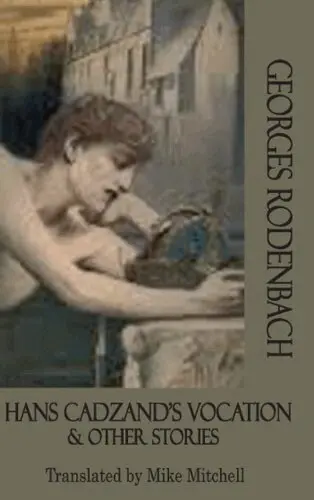 Georges Rodenbach - Hans Cadzand's Vocation & Other Stories, Häftad. Tillgänglighet: Lägg i varukorg