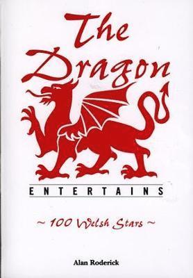 Alan Roderick - Dragon Entertains - 100 Welsh Stars, Häftad