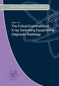 The Critical Examination of X-Ray Generating Equipment in Diagnostic Radiology