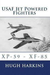 USAF Jet Powered Fighters