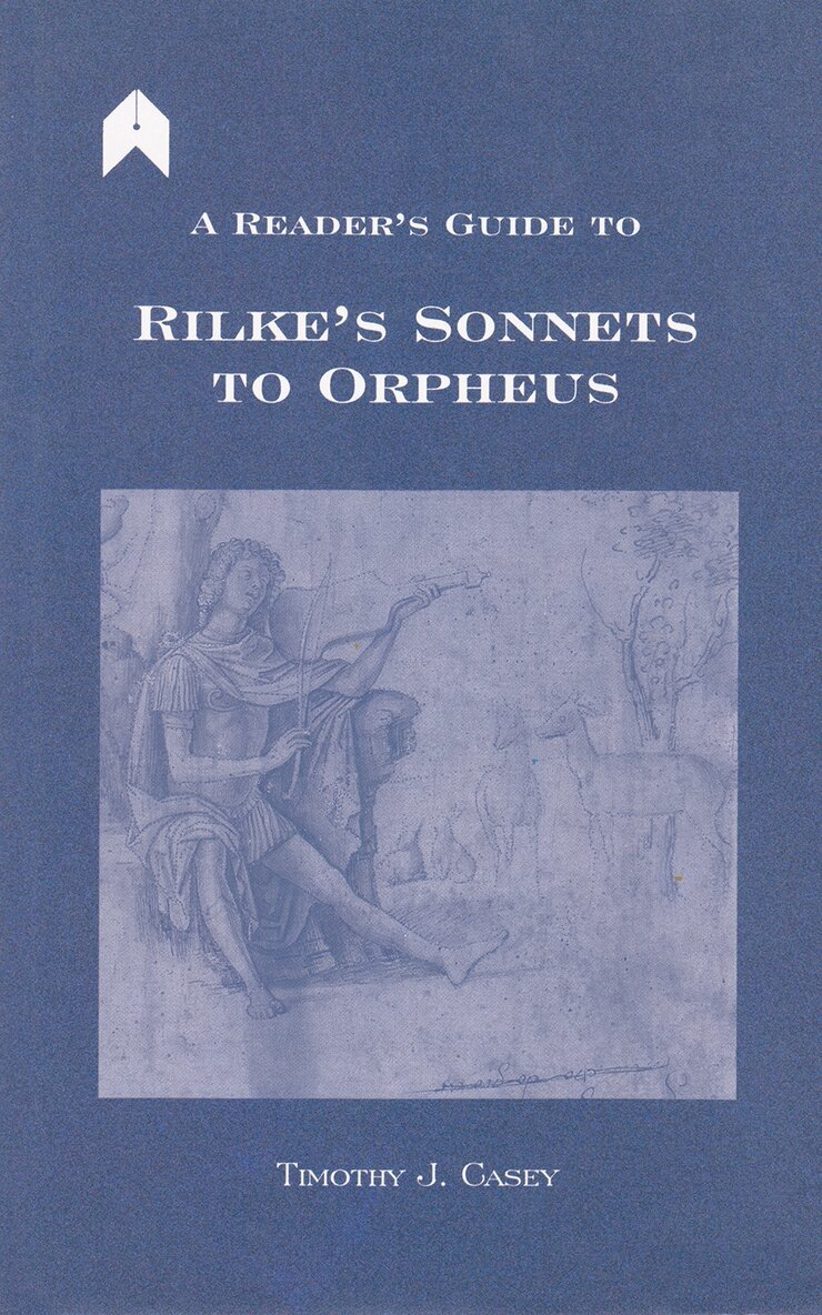 Timothy J. Casey - Reader's Guide to Rilke's "Sonnets to Orpheus, Inbunden. Tillgänglighet: Tillfälligt slut