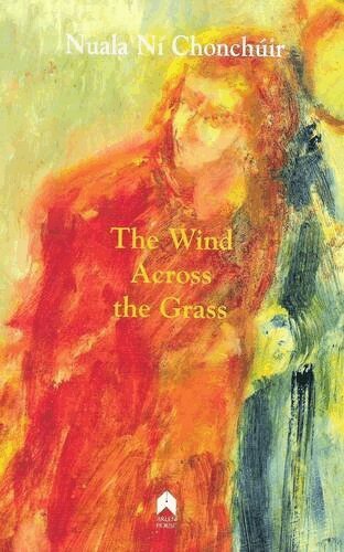 Nuala Ní Chonchúir - Wind Across the Grass, Häftad. Tillgänglighet: Tillfälligt slut