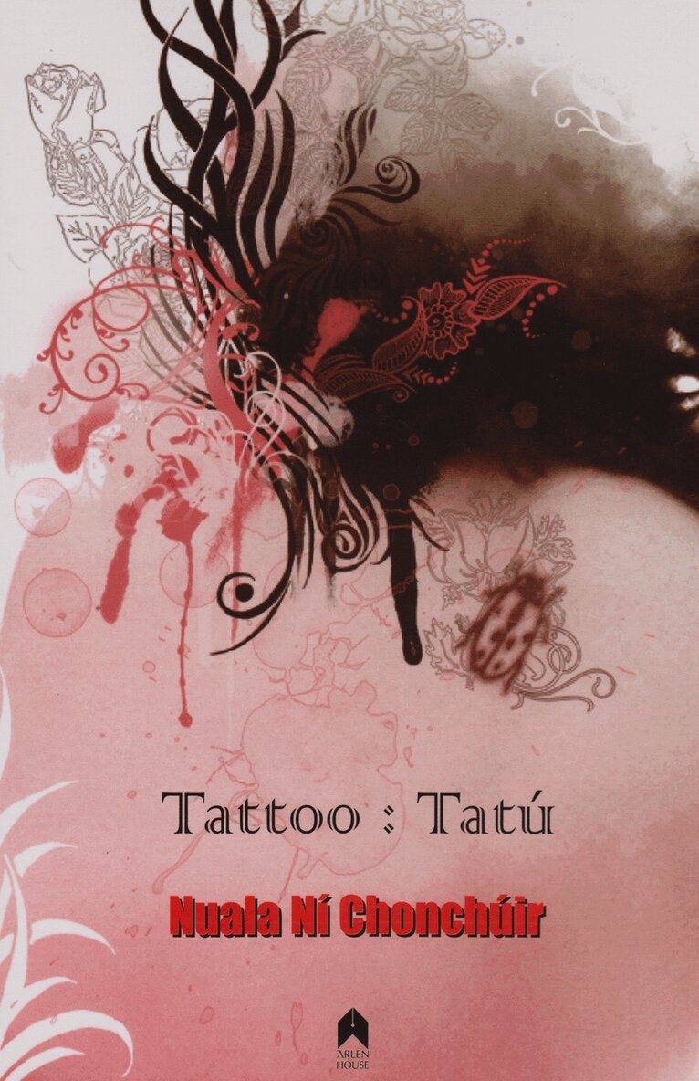 Nuala Ní Chonchúir - Tattoo : Tatú, Inbunden. Tillgänglighet: Tillfälligt slut