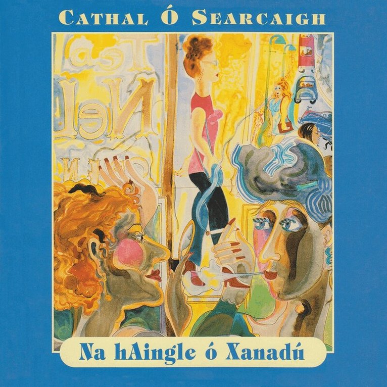 Cathal Ó Searcaigh - Na HAingle ó Xanadu, Häftad