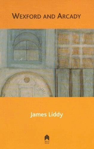 James Liddy - Wexford and Arcady, Häftad. Tillgänglighet: Tillfälligt slut