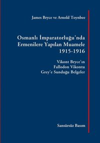 Osmanli Imparatorlugu'nda Ermenilere Yapilan Muamele, 1915-1916