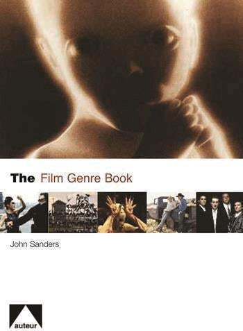 John Sanders - The Film Genre Book, Inbunden. Tillgänglighet: Tillfälligt slut