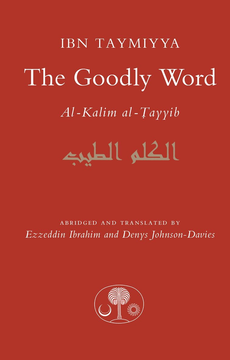 Ahmad Ibn Taymiyya - Goodly Word, Häftad