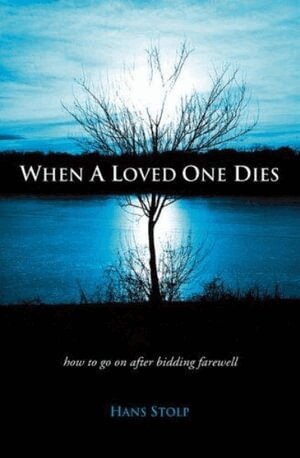 Hans Stolp - When A Loved One Dies, Häftad