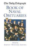 David Twiston Davies - The Daily Telegraph Book of Naval Obituaries, Inbunden. Tillgänglighet: Tillfälligt slut