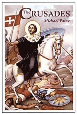Mike Paine - CRUSADES, Inbunden