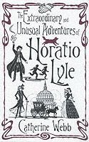 Catherine Webb - Extraordinary & Unusual Adventures of Horatio Lyle, Häftad. Tillgänglighet: Lägg i varukorg