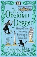Catherine Webb - Obsidian Dagger: Being the Further Extraordinary Adventures of Horatio Lyle, Häftad. Tillgänglighet: Lägg i varukorg
