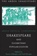 Shakespeare And Elizabethan Popular Culture
