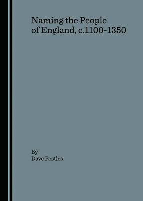 Dave Postles - Naming the People of England, c.1100-1350, Inbunden