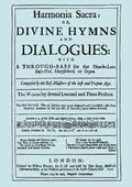 Harmonia Sacra or Divine Hymns and Dialogues, the First Book