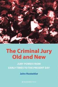 The Criminal Jury Old and New