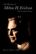 Wisdom of Milton H Erickson