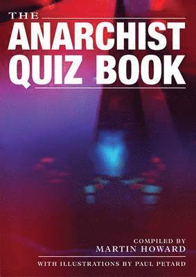 Martin Howard - Anarchist Quiz Book, Häftad