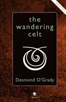 Desmond O'Grady - Wandering Celt, Häftad. Tillgänglighet: Lägg i varukorg