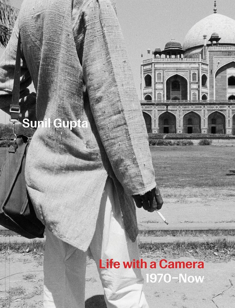 Guy Haywood, Andrew Nairne - Sunil Gupta: Life with a Camera, 1970 – Now, Häftad
