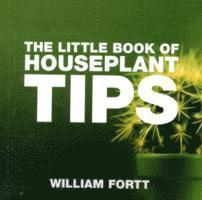 William Fortt - Little Book of Houseplant Tips, Häftad