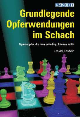 David LeMoir - Grundlegende Opferwendungen im Schach, Häftad