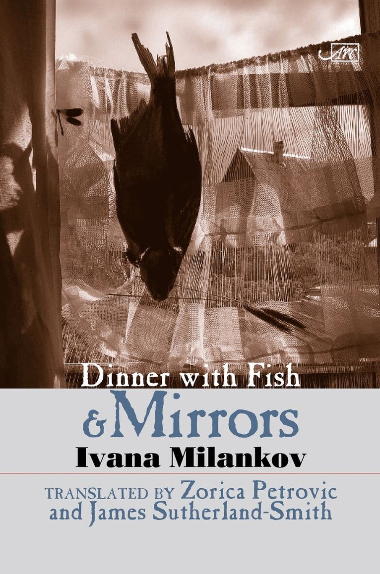 Ivana Milankova - Dinner with Fish and Mirrors, Häftad
