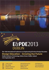 Design Education-Growing our Future, Proceedings of the 15th International Conference on Engineering and Product Design Education (E&PDE13)