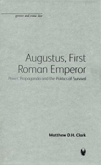 Matthew D. H. Clark - Augustus, First Roman Emperor, Inbunden. Tillgänglighet: Tillfälligt slut
