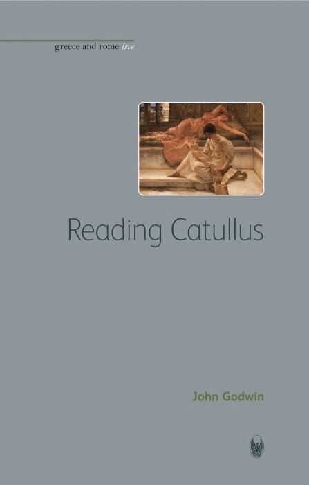 John Godwin - Reading Catullus, Inbunden. Tillgänglighet: Tillfälligt slut