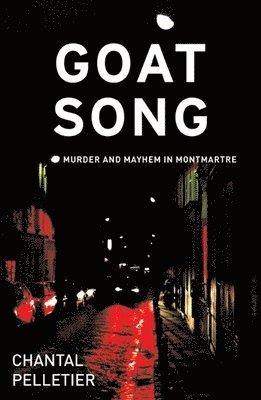 Chantal Pelletier - Goat Song, Häftad