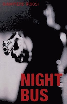 Giampiero Rigosi - Night Bus, Häftad