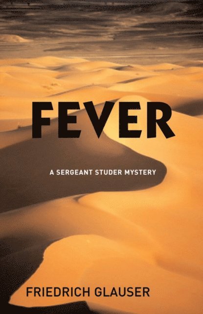 Friedrich Glauser - Fever, E-bok