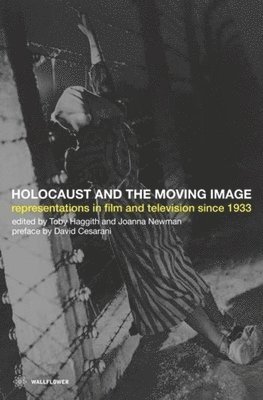 Toby Haggith, Toby Haggith, Joanna Newman - Holocaust and the Moving Image, Inbunden. Tillgänglighet: Tillfälligt slut