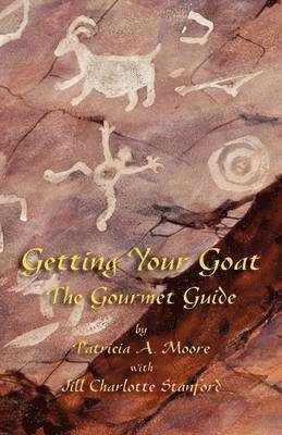Patricia A Moore, Jill Charlotte Stanford - Getting Your Goat, Häftad