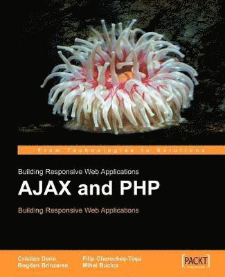 C. Darie, Et Al - Ajax and PHP: Building Responsive Web Applications, Häftad