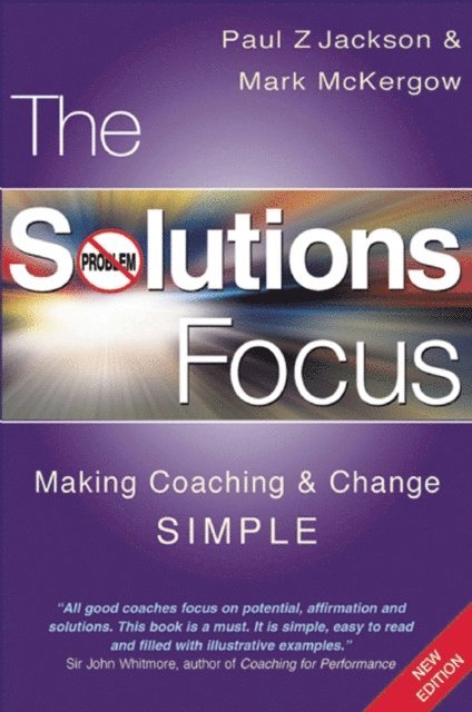Paul Z. Jackson, Mark McKergow - Solutions Focus, E-bok