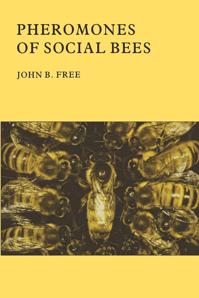 John B. Free - Pheromones of Social Bees, Häftad