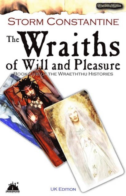 Storm Constantine - Wraiths of Will and Pleasure, E-bok