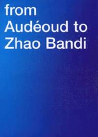 From Audeoud to Zhao Bandi