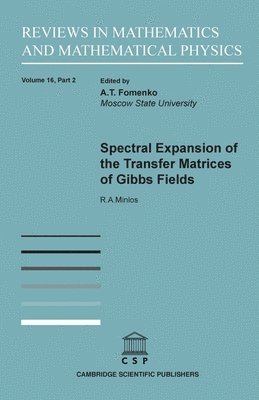 Robert A Minlos - Spectral Expansion of the Transfer Matrices of Gibbs Fields, Häftad