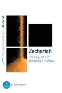 Zechariah: God's Big Plan for struggling Christians