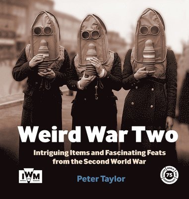 Peter Taylor - Weird War Two, Inbunden