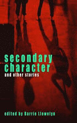 Wssn - Secondary Character and Other Stories, Häftad