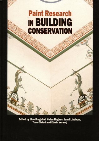 Line Bregnhøi, Helen Hughes, Jenni Lindbom, Tone Marie Olstad, Edwin Verweij - Paint Research in Building Conservation, Inbunden