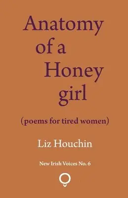 Liz Houchin - Anatomy of a Honey girl, Häftad. Tillgänglighet: Lägg i varukorg