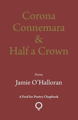 Jamie O'Halloran - Corona Connemara & Half a Crown, Häftad
