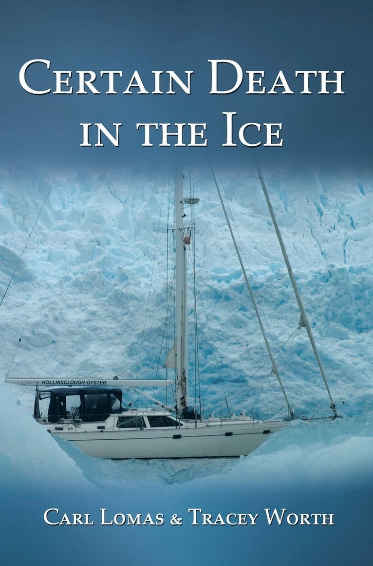 Carl Lomas, Tracey Worth - Certain Death in the Ice, Inbunden