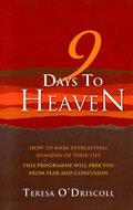 9 Days to Heaven - How to make everlasting meaning of your life